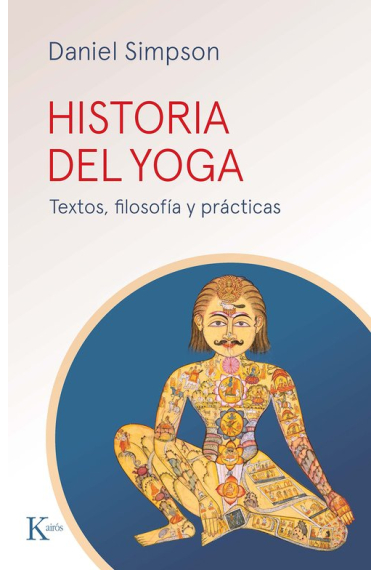 Historia del yoga. Textos, filosofía y prácticas