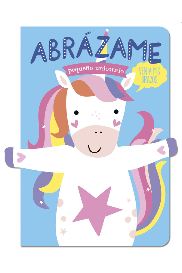 Abrázame pequeño unicornio