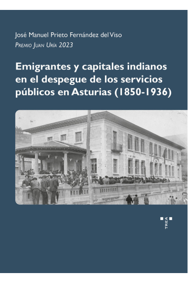 EMIGRANTES Y CAPITALES INDIANOS EN EL DESPEGUE DE LOS