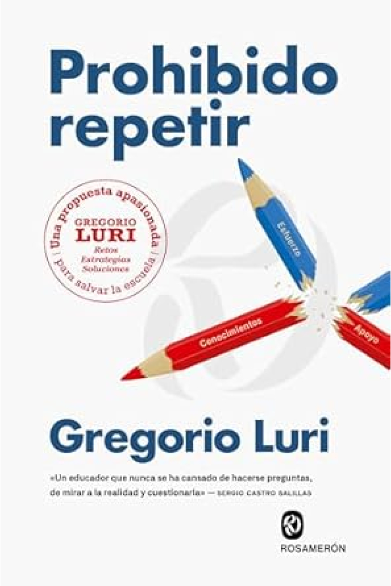 Prohibido repetir: una propuesta apasionada para salvar la escuela