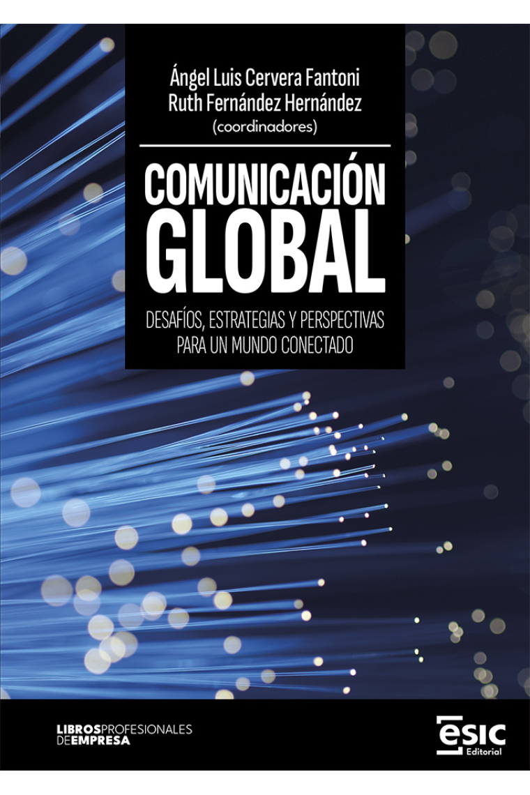 Comunicación global. Desafíos, estrategias y perspectivas para un mundo conectado