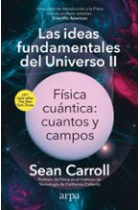 Las ideas fundamentales del universo II Física cuántica: cuantos y campos