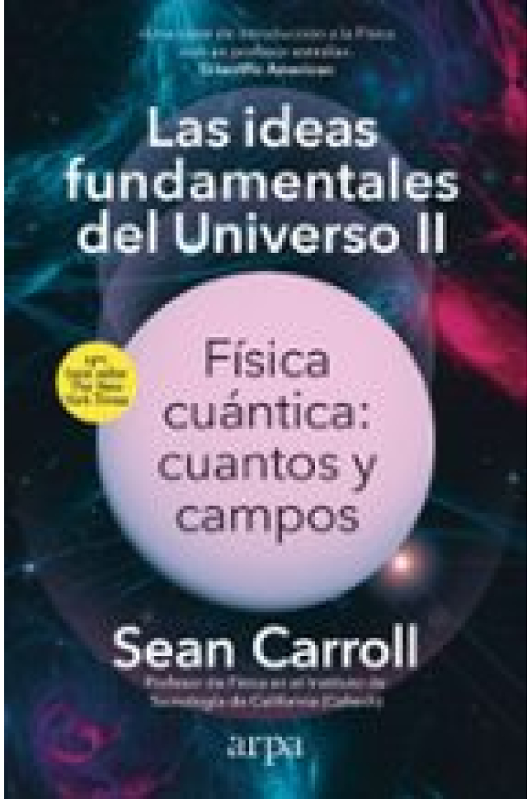 Las ideas fundamentales del universo II Física cuántica: cuantos y campos