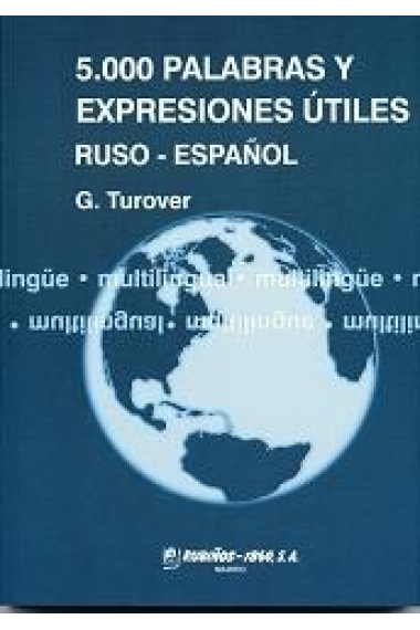 5000 palabras y expresiones útiles ruso-español. Guía del intérprete de conferencias internacionales