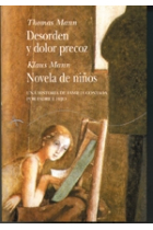 Desorden y dolor precoz / Novela de niños.