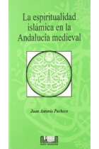 La Espiritualidad islámica en la Andalucía medieval