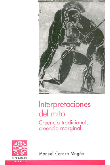 Interpretaciones del mito: creencia tradicional, creencia marginal