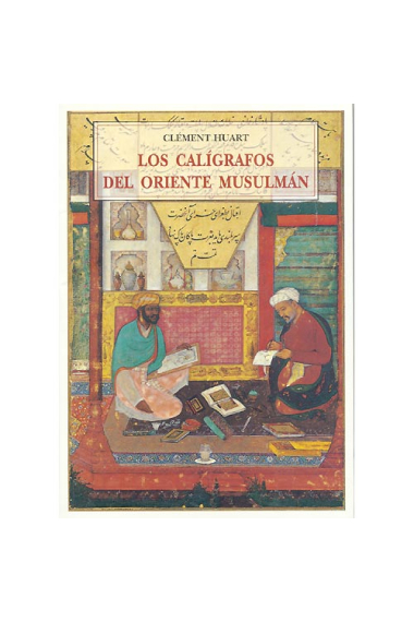 Los calígrafos del Oriente musulmán