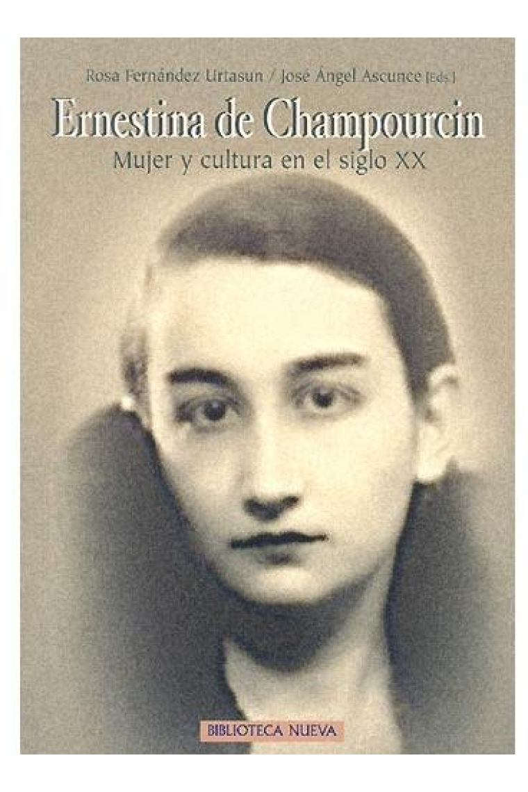 Ernestina de Champourcin: mujer y cultura en el siglo XX