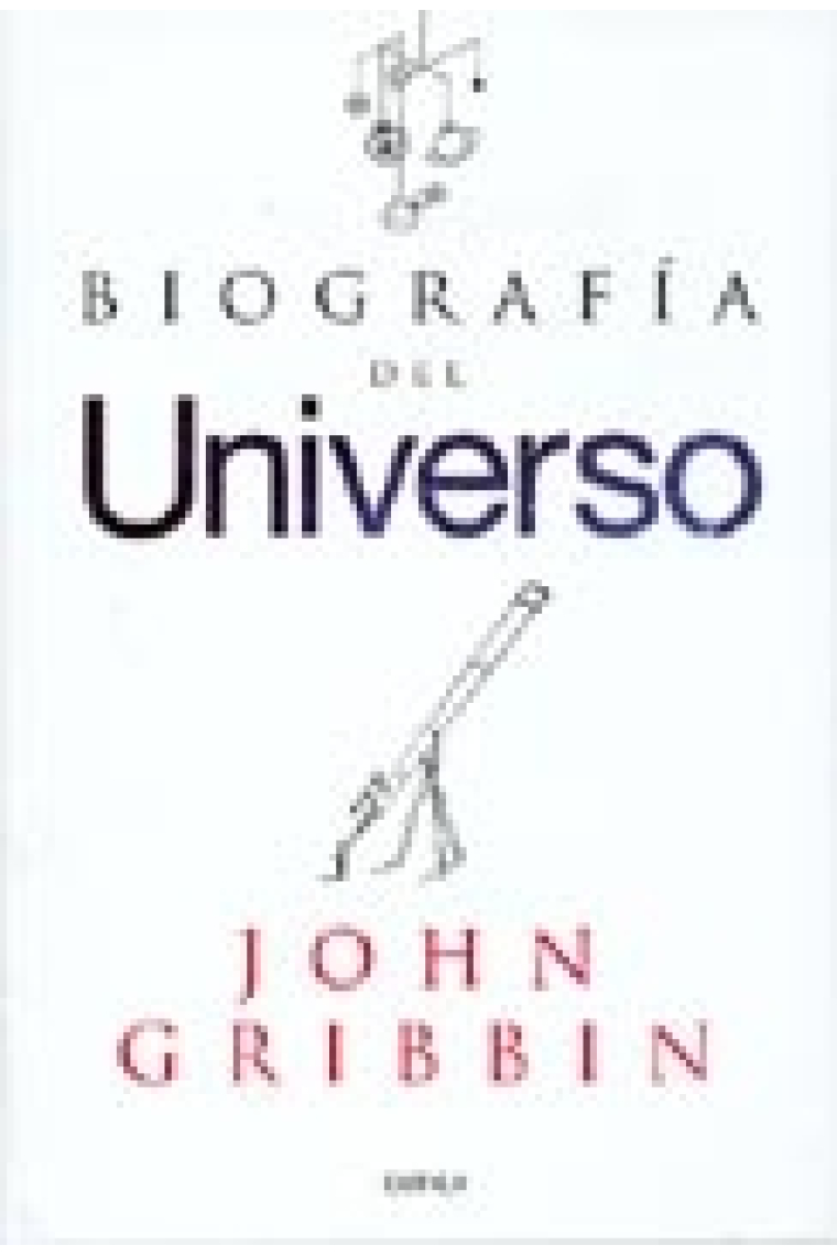 El Universo. La biografía