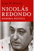 Nicolás Redondo. Memoria política de una época