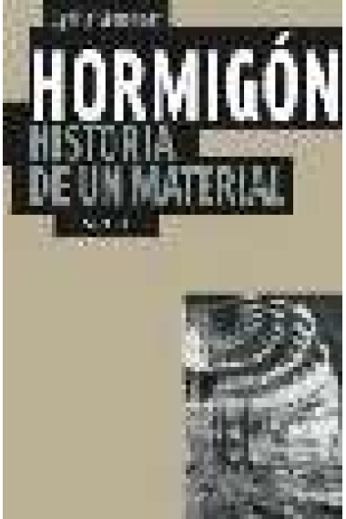 Hormigón. Historia de un material