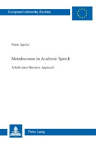 Metadiscourse in Academic Speech : A Relevance-Theoretic Approach