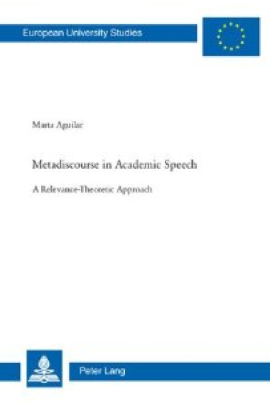 Metadiscourse in Academic Speech : A Relevance-Theoretic Approach