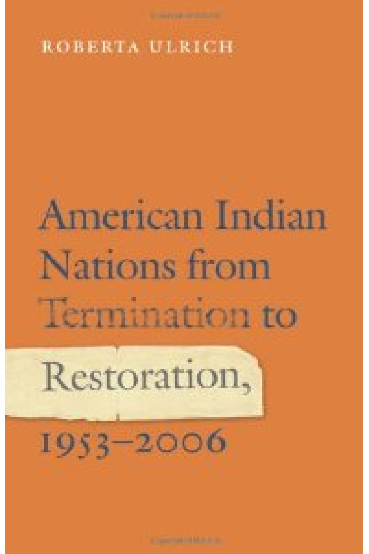 American Indian Nations from Termination to Restoration, 1953-2006