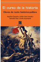 El curso de la historia. Claves de razón histórico-política