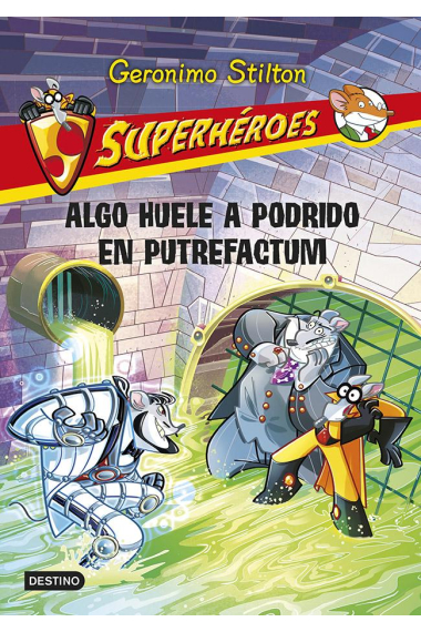 ¡Algo huele a podrido en Putrefactum! (Superhéroes 10 GS)