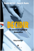 Decidir. Un exercici de legitimitat democràtica