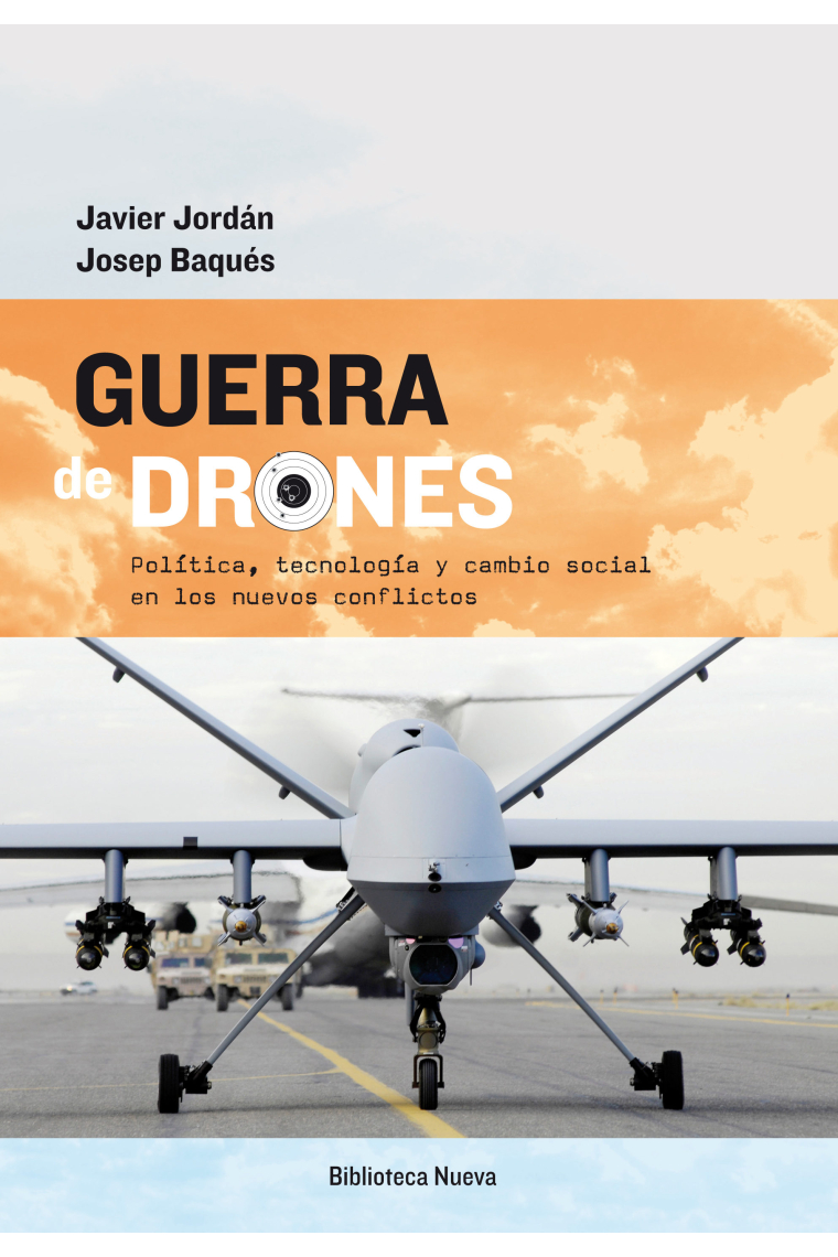 Guerra de drones. Política, tecnología y cambio social en los nuevos conflictos