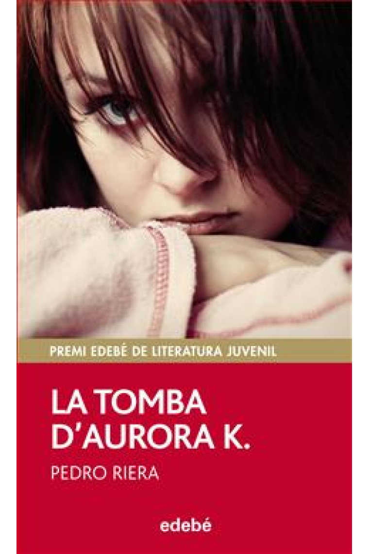 La tomba d'Aurora K. (Premi Edebé de Literatura Juvenil 2013)