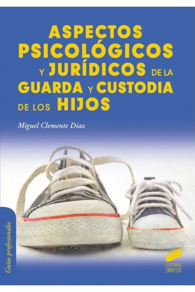 Aspectos psicológicos de la guarda y custodia de los hijos