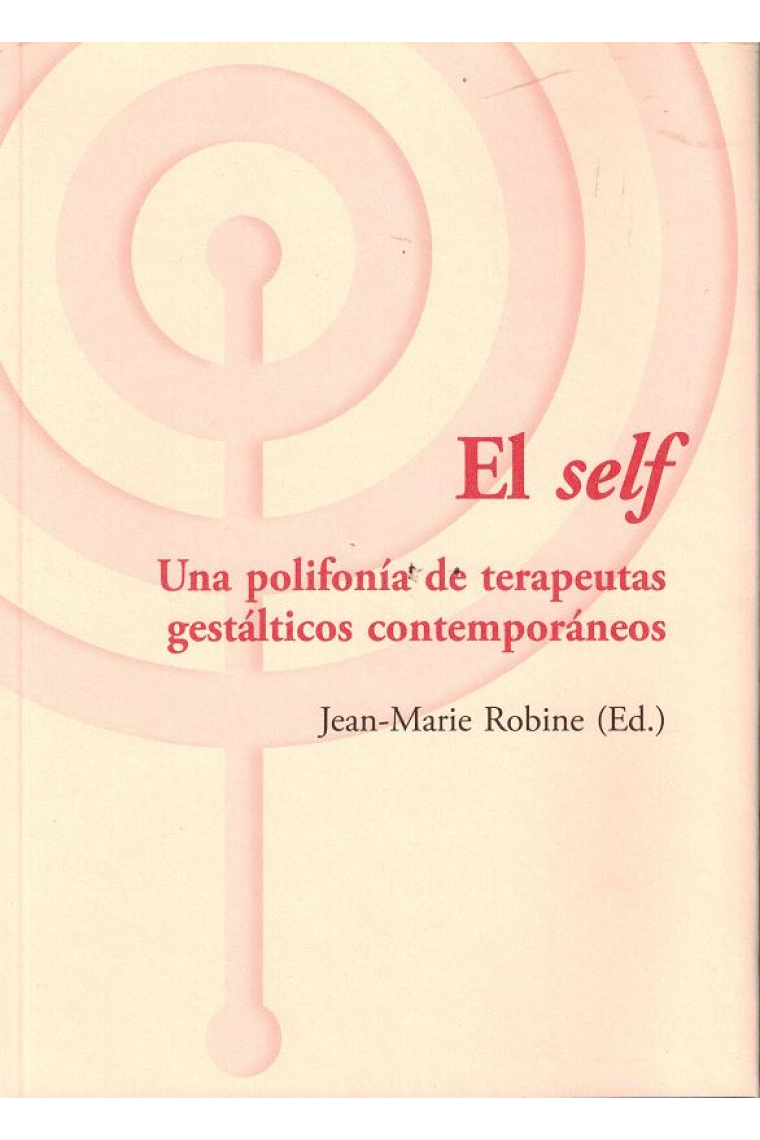 El self.  Una polifonía de terapeutas gestálticos   contemporáneos