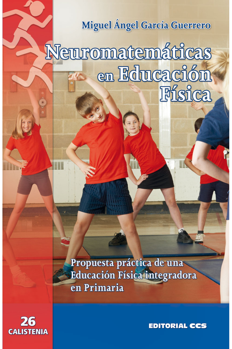 Neuromatemáticas en Educación Física. Propuesta práctica de una Educación Física integradora en Primaria