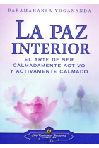 La Paz Interior.El arte de ser calmadamente activo y activamente calmado.