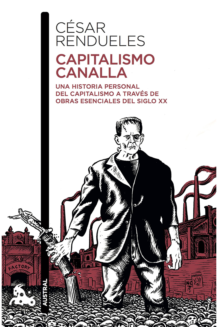 Capitalismo canalla: una historia personal del capitalismo a través de la literatura