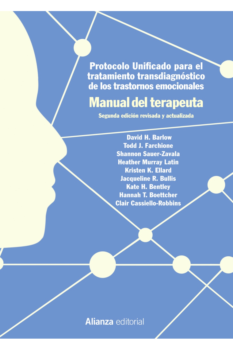 Protocolo unificado para el tratamiento transdiagnóstico de los trastornos emocionales. Manual del terapeuta. 2.ª edición