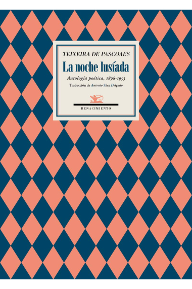 La noche lusíada. Antología poética, 1898-1953