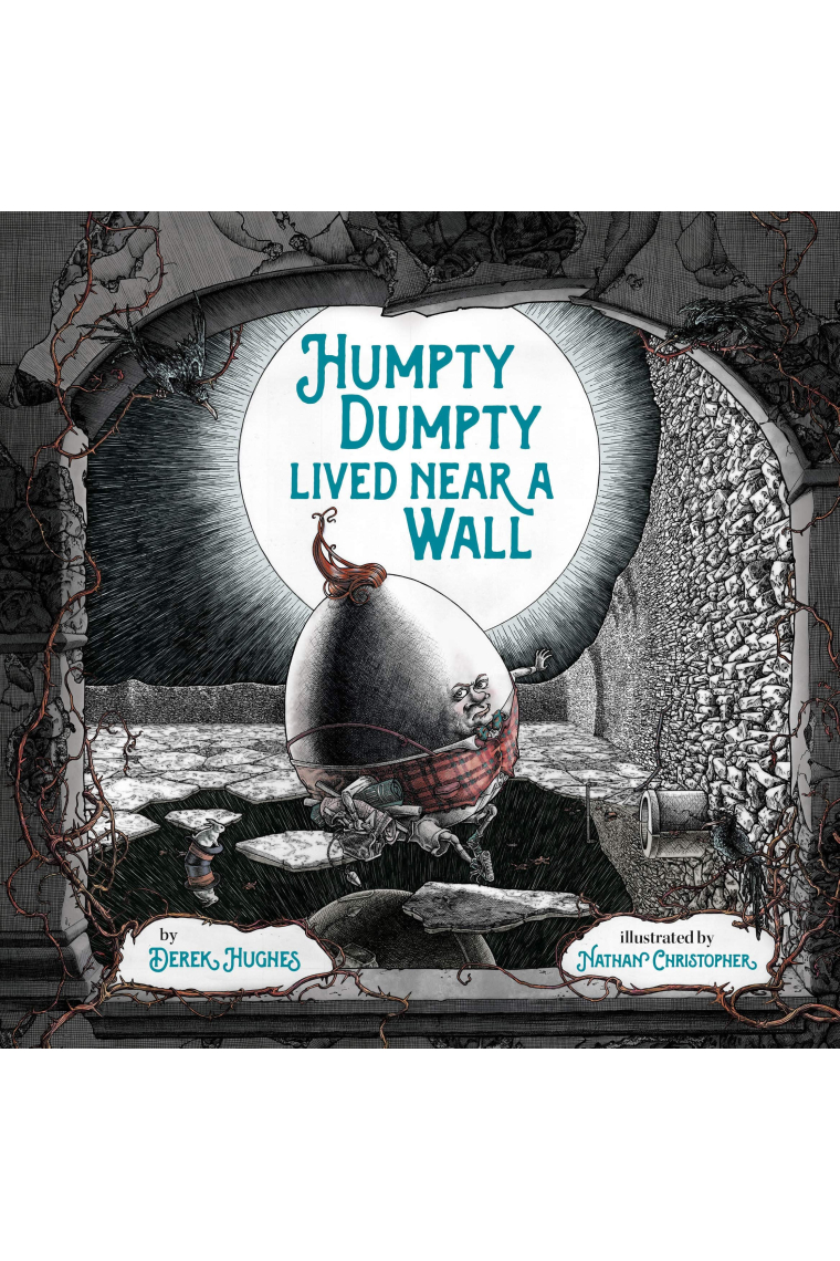 Humpty Dumpty Lived Near a Wall