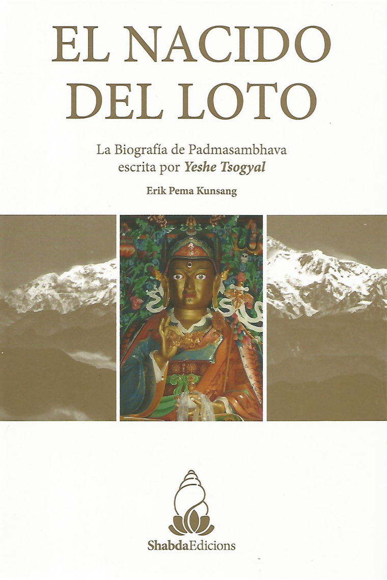 El Nacido del loto. La Biografía de Padmasambhava escrita por Yeshe Tsogyal