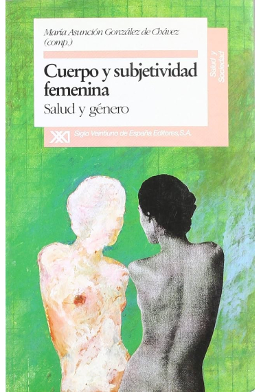 Cuerpo y subjetividad femenina. Salud y género