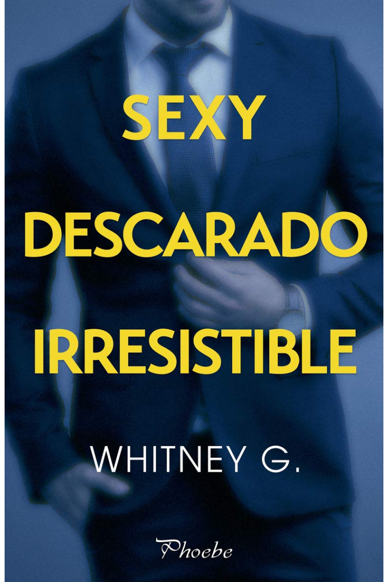 Sexy, descarado, irresistible