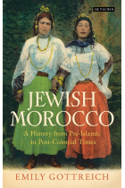 Jewish Morocco: A History from Pre-Islamic to Postcolonial Times