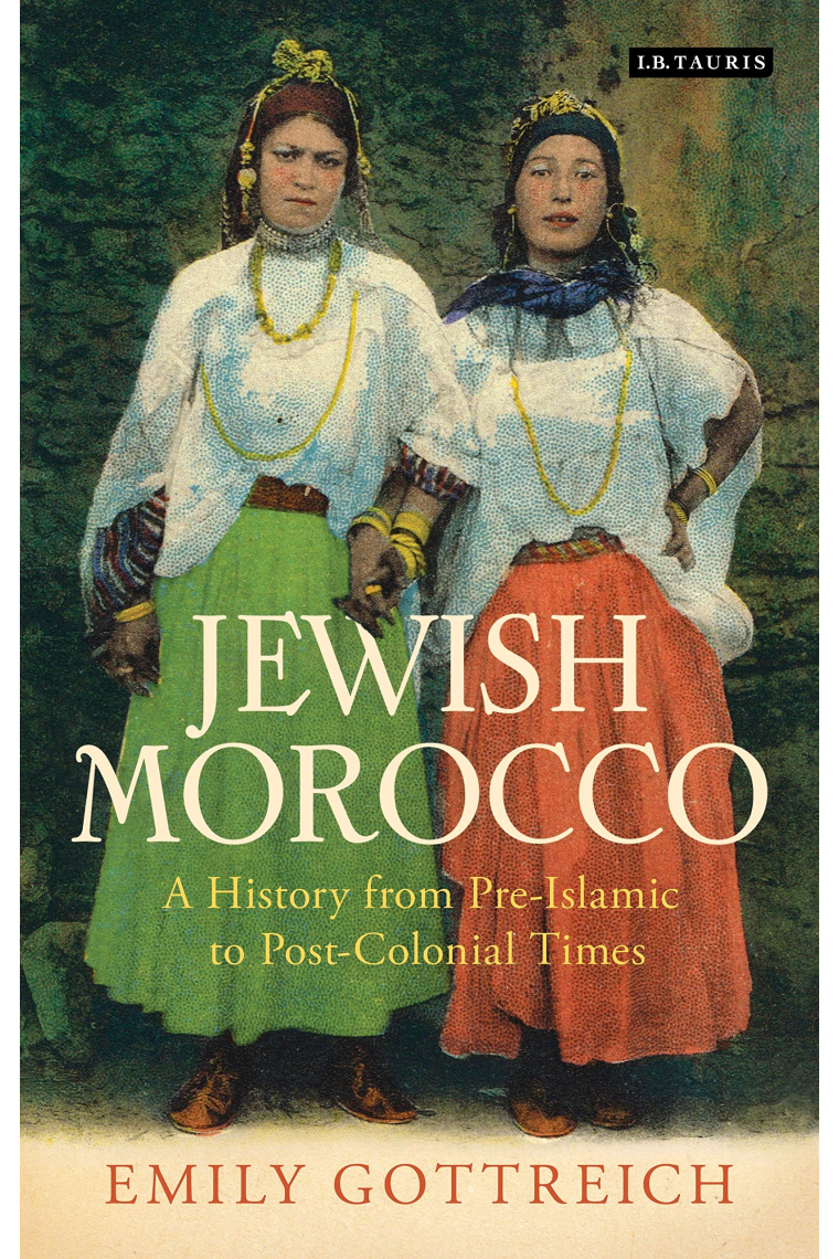 Jewish Morocco: A History from Pre-Islamic to Postcolonial Times