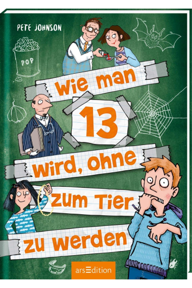 Wie man 13 wird, ohne zum Tier zu werden (Wie man 13 wird 2)