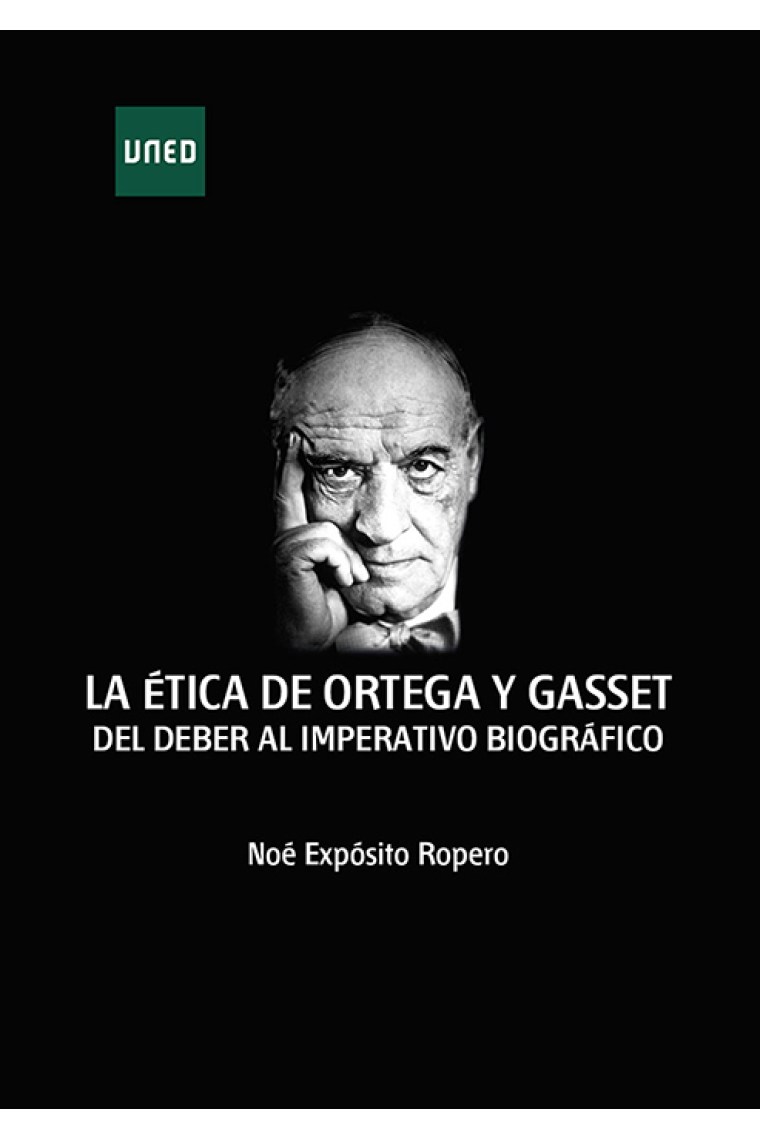 La ética de Ortega y Gasset: del deber al imperativo biográfico