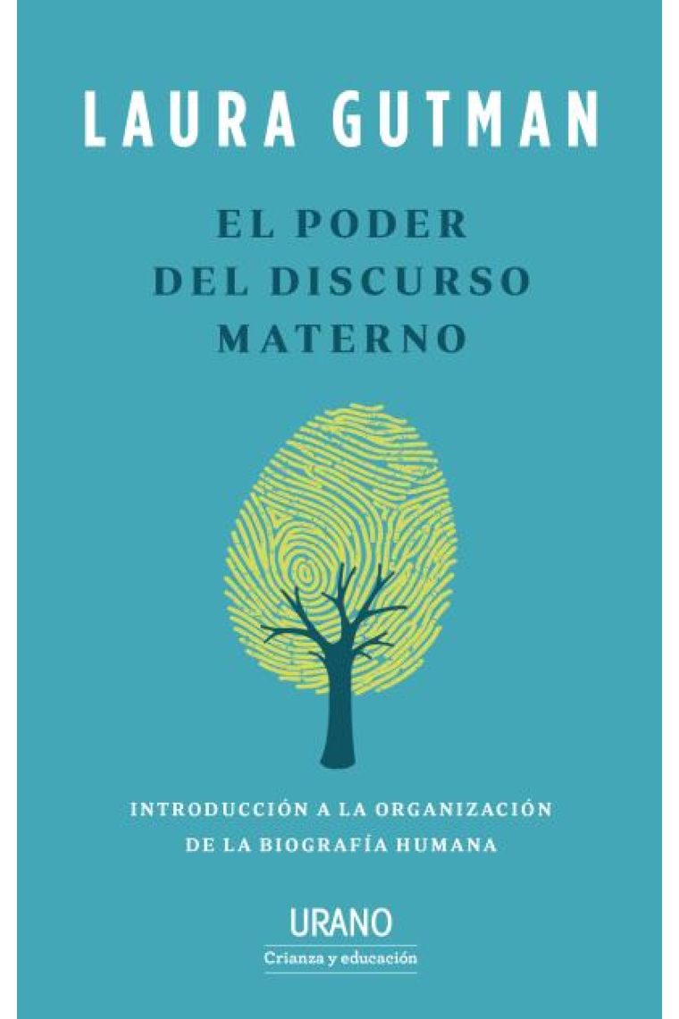El poder del discurso materno. Introducción a la organización de la biografía humana