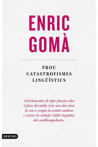 Prou catastrofismes lingüístics