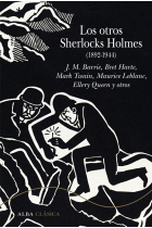 Los otros Sherlocks Holmes (1892-1944). Antología