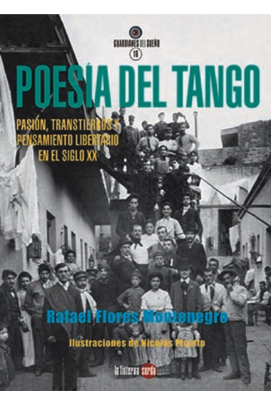 Poesía del tango. Pasión, transtierros y pensamiento libertario en el siglo XX