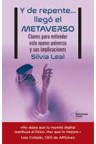 Y de repente… llegó el metaverso. Claves para entender este universo y sus implicaciones