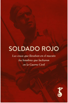 Soldado rojo. Las cosas que llevaban en el macuto los hombres que lucharon en la Guerra Civil