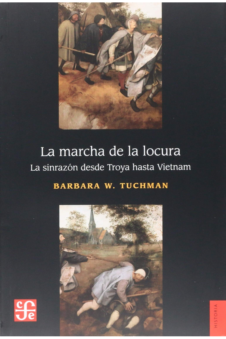 La marcha de la locura. La sinrazón desde Troya hasta Vietnam