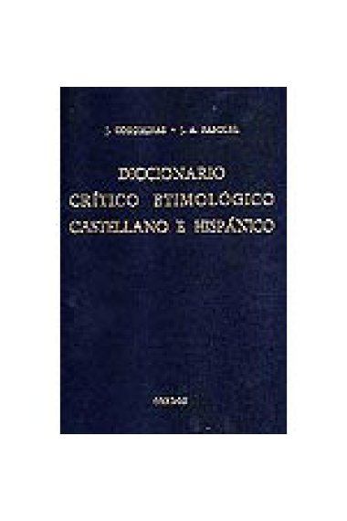 Diccionario crítico etimológico castellano e hispánico. Y-z, índices