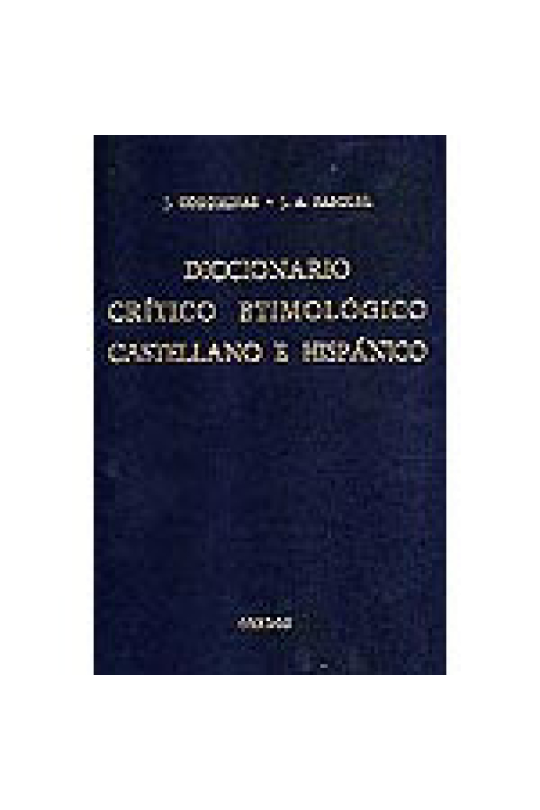 Diccionario crítico etimológico castellano e hispánico. Y-z, índices