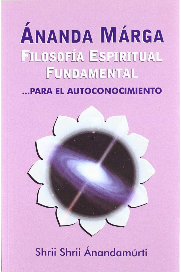 Ananda Marga Filosofía Espiritual Fundamental