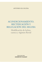 Acondicionamiento, rectificación y regulación del Segura